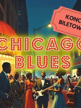 Grafika, grupa ludzi bawi się na uliach starego Chicago, pośrodku jakby świecący napis Chicago Blues, z boku napis koncert biletowany.