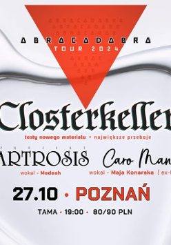 Zdjęcie to reklama koncertu. Na zdjęciu widnieje białe tło z czerwonym trójkątem u góry, na którym napisano "Abracadabra tour 2024". Poniżej trójkąta znajduje się czarno-biały obrazek płynu przypominającego plamę. Tekst "Closterkeller" napisany jest gotyckim fontem w środku plamy. Poniżej tego tekstu znajduje się informacja "Testy nowego materiału + największe przeboje". Reklama zawiera również informacje o miejscu koncertu, godzinie i cenach biletów.
