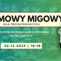 jących. Na zielono-niebieskim tle widnieje napis: "Darmowy migowy dla początkujących", poniżej adres: "Atelier Stowarzyszenia Łaźęga Poznańska, ul. Św. Marcin 75" oraz data i godzina: "30.12.2025 | 18:18".