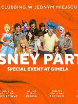 Na pomarańczowym tle napis "Disney Party. Special Event at Gimela" i w tle różne postacie znane z bajek i seriali emitowanych na kanale Disney Channel.
