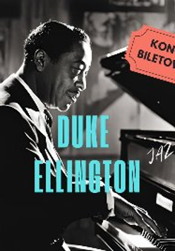 Na zdjęciu widoczny jest portret Duke'a Ellingtona, znanego muzyka jazzowego. Ma na sobie ciemny garnitur i krawat.