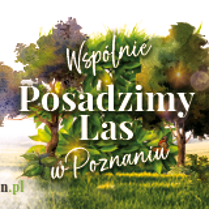Obrazek przedstawia napis o treści: wspólnie posadzimy las w Poznaniu, na tle drzewa.