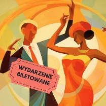 "Wydarzenie biletowane". Kobieta i mężczyzna tańczą w parze.