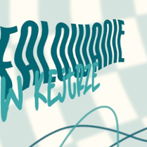 Plakat promujący spotkanie Falowanie w Kejtrze - falujący napis.