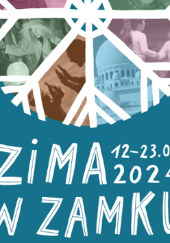 Plakat z napisem: "Zima w Zamku 12-25.02.2024". W tle śnieżynka. Między jej ramionami zdjęcia dzieci z warsztatów.