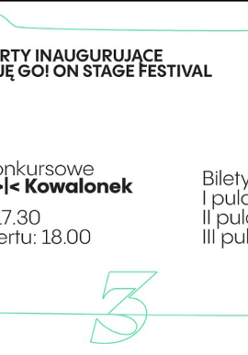 Plakat koncertowy Go! On Stage Festival! Informuje o koncertach inaugurujących 3. edycję Go On Stage Festival, biało-zielona kolorystyka i duża cyfra 3 symbolizująca edycję festiwalu. Szczegółowe informacje z plakatu są powtórzone w treści artykułu.