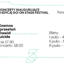 Plakat koncertowy Go! On Stage Festival! Informuje o koncertach inaugurujących 3. edycję Go On Stage Festival, biało-zielona kolorystyka i duża cyfra 3 symbolizująca edycję festiwalu. Szczegółowe informacje z plakatu są powtórzone w treści artykułu.
