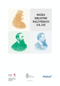 Grafika przedstawia trzy portrety: Kazimiery Iłłakowiczówny, Józefa Kraszewskiegi i Henryka Sienkiewicza oraz napis Muzea Biblioteki Raczyńskich online.