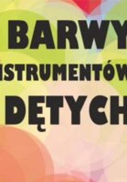 Na grafice na kolorowym tle napis Barwy Instrumentów Dętych.
