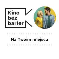 Grafika przedstawia logo Kina bez barier na białym tle i kadr z filmu w okręgu. Kadr przedstawia kobietę i mężczyznę - są uśmiechnięci i patrzą nie siebie. Poniżej duży czarny tytuł "Na Twoim miejscu" pomiędzy rzędami zielonych kropek.