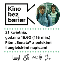 Grafika przedstawia logo Kina bez barier na białym tle i kadr z filmu w okręgu. Kadr przedstawia mężczyznę grającego na fortepianie. Poniżej duży czarny tytuł "Sonata" pomiędzy rzędami zielonych kropek.