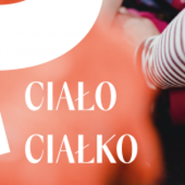 Na grafice fragment plakatu wydarzenia z napisem "ciało ciałko".