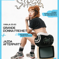 Plakat, który reklamuje koncert Grande Donna Freiheit & Her Spiders from the Squat. Zdjęcie artyski, która siedzi na małym telewizorze. Dookoła napisy, które informują o wydarzeniu.