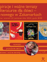 Zdjęcie przedstawia plakat webinarium na temat literatury dziecięcej. Przedstawia kobietę z szalikiem i cztery okładki książek, każda z inną ilustracją. Tekst na plakacie brzmi "Inspiracje i ważne tematy w literaturze dla dzieci - co nowego w Zakamarkach", co tłumaczy się jako "Inspiracje i ważne tematy w literaturze dla dzieci - co nowego w Zakamarkach". Na plakacie podana jest również data i godzina webinarium.