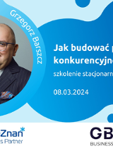Grafika promocyjna szkolenia pt. Jak budować przewagi konkurencyjne? , które odbędzie się 8 marca 2024r. w godzinach 10:00-13:00