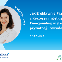 Z lewej zdjęcie uśmiechniętej kobiety w okrągłej ramce, podpisane Aneta Szewczyk. Z prawej tytuł spotkania: Jak Efektywnie Pracować z Kryzysem Inteligencji Emocjonalnej w sferze prywatnej i zawodowej?, 17.12.2021. Na dole logotypy organizatorów: Poznań Biznes Partner i Aneta Szewczyk.