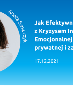 Z lewej zdjęcie uśmiechniętej kobiety w okrągłej ramce, podpisane Aneta Szewczyk. Z prawej tytuł spotkania: Jak Efektywnie Pracować z Kryzysem Inteligencji Emocjonalnej w sferze prywatnej i zawodowej?, 17.12.2021. Na dole logotypy organizatorów: Poznań Biznes Partner i Aneta Szewczyk.