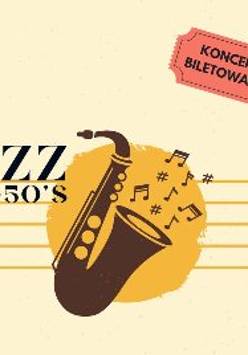 Plakat, który reklamuje koncert Jazz 30' S - 50' S, rysunek saksofonu na pięciolini. Z sakasogonu "wyfruwają" nuty. Napis koncert biletowany.