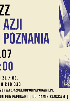 Plakat, który reklamuje koncert Jazz od Azji do Poznania. Po prawej stronie czarno-białe zdjęcie saksofonu, po lewej napisy, które informują o wydarzeniu.