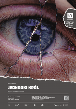 Plakat spketaklu: zdjęcie oka ze śladami przedarć. U dołu plakatu informacje o przedstawieniu.