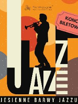 Zdjęcie przedstawia plakat reklamujący koncert jazzowy. Zawiera sylwetkę trębacza przed żółtym tłem z nakładającymi się okręgami różnych kolorów. Słowo "Jazz" napisane jest dużą, pogrubioną czcionką, a poniżej widnieje napis "Jesienne barwy jazzu". W prawym górnym rogu znajduje się bilet z napisem "Koncert biletowany".