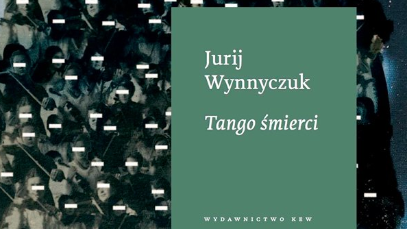 Jurij Wynnyczuk, "Tango śmierci"