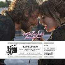 Film "Narodziny Gwiazdy". 24.08.2023 r. Start 21.30. Taras na 3. piętrze Galerii MM. Na plakacie Bradley Cooper i Lady Gaga w kadrze z filmu.