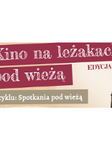 Kino na leżakach pod wieżą. Z cyklu: Spotkania pod wieżą. Edycja 2023"