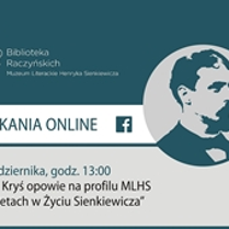 Plakat promujący wydarzenie górna część w kolorze zielono-butelkowym z logo Biblioteki, na środku portret Sienkiewcza, na dole na szarym tle informacje.