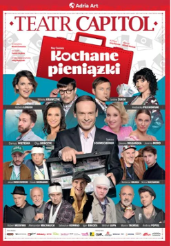 Plakat spektaklu teatralnego o tytule Kochane pieniążki, generalnie wrzucili tu zdjęcia wszystkich aktorów i aktorek ze spektaklu, czyli dużo.