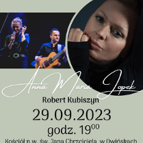 Koncert Anny Marii Jopek i Roberta Kubiszyna. Kościół p.w. św. Jana Chrzciciela w Owińskach. 29 września o godzinie 19:00. Wstęp bezpłatny.