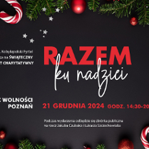 Plakat, który zaprasza na koncert charytatywny "Razem ku nadziei". Dookoła świąteczne gałązki, przybrane bomkami, czarne tło a na nim czerwone i białe napisy, które informują o wydarzeniu.
