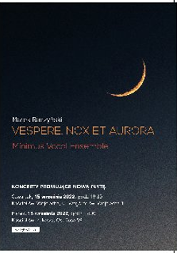Obrazek przedstawia plakat promujący koncert z utworami z płyty Vespere, Nox et Aurora.
