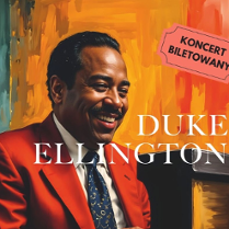 Rysunek z wizerunkiem Duke Ellingtona, informacje o koncercie w hołdzie jego twórczości.