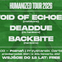 Informacje o koncercie zespołów Void of Echoes, DeadDue i Backbite.