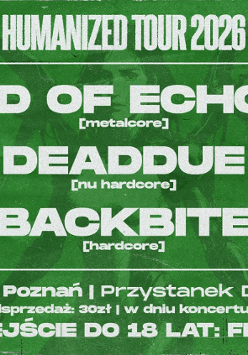 Informacje o koncercie zespołów Void of Echoes, DeadDue i Backbite.