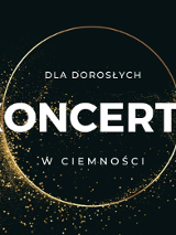 Jasny napis o treści koncert w ciemności, na ciemnym tle.