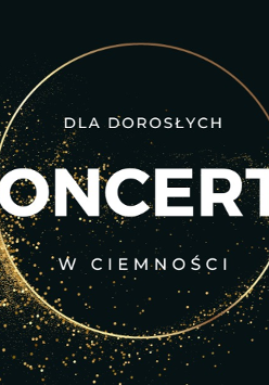 Jasny napis o treści koncert w ciemności, na ciemnym tle.