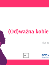 grafika promocyjna konferencji: (Od)ważna kobieta w biznesie