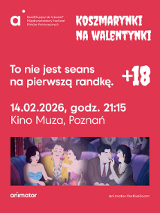 Czerwony plakat Międzynarodowego Festiwalu Filmów Animowanych Animator zaprasza na seans dla dorosłych "Koszmarynki na Walentynki". Wydarzenie odbędzie się 14 lutego 2026 roku o godzinie 21:15 w Kinie Muza w Poznaniu. Grafikę uzupełnia kadr z animacji przedstawiający dwie pary pijące wino w eleganckim lokalu oraz ostrzeżenie, że nie jest to seans na pierwszą randkę.