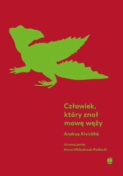 Okładka książki "Człowiek, który znał mowę węży" Andrusa Kivirhka.