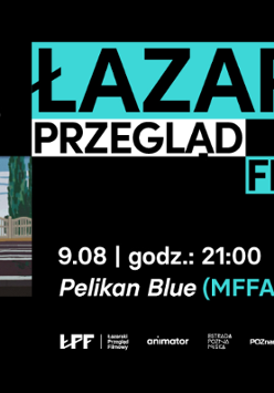 Plakat, który reklamuje Łazarski Przegląd Filmowy. Na czarnym tle kadr filmu, obok kolorowe napisy, które informują o cyklu.