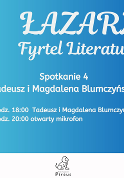 Plakat informujący o spotkaniu "Łazarz Fyrtel Literatury" z udziałem Tadeusza i Magdaleny Blumczyńskich. Wydarzenie odbędzie się w piątek, 27 marca 2026 r. o godz. 18:00 w Przystanku Pireus przy ul. Głogowskiej 35 w Poznaniu.