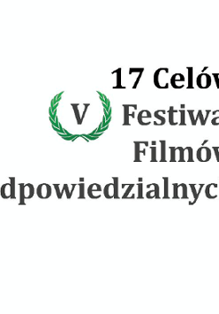 Na jasnobłękitnym tle czarny napis "17 celów. V Festiwal Filmów Odpowiedzialnych".