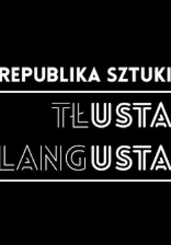 Na czarnym tle napis "republika sztuki tłusta langusta".