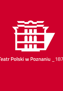 Na bordowym tle logo Teatru Polskiego. Grafika nawiązująca do frontu teatru, a poniżej napis "Teatr Polski w Poznaniu 1875".