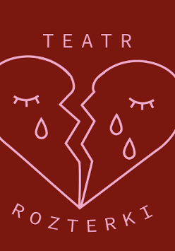 Dwie identyczne grafiki różniące się kolorami - jedna w kolorze bordowym, druga w kolorze różowym. Grafika przedstawia serce złamane na pół z parą oczu, z których lecą łzy. Nad sercem napis "Teatr", pod sercem napis "rozterki".