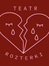 Dwie identyczne grafiki różniące się kolorami - jedna w kolorze bordowym, druga w kolorze różowym. Grafika przedstawia serce złamane na pół z parą oczu, z których lecą łzy. Nad sercem napis "Teatr", pod sercem napis "rozterki".