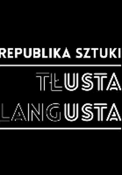 Biały napis "Republika Sztuki Tłusta Langusta" na czarnym tle; słowa "Usta" wyróznione jaśniejszym kolorem.