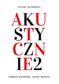 Na białym tle napis "Michał Wiśniewski, Akustycznie 2, zawsze naprzód - nigdy wstecz".